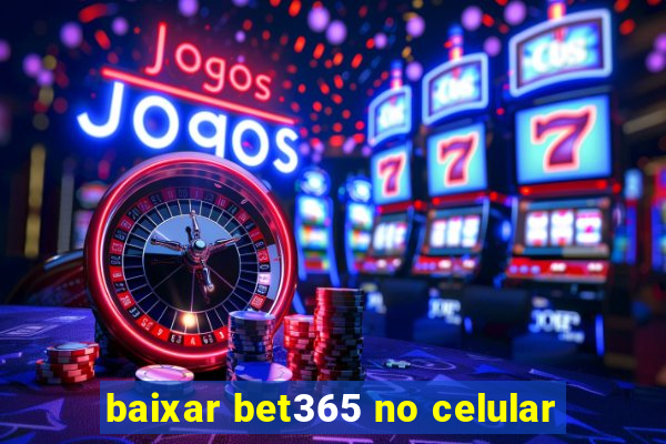 baixar bet365 no celular